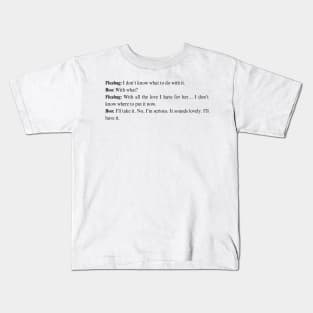 Fleabag Quote -“I don't know what to do with it'' Kids T-Shirt